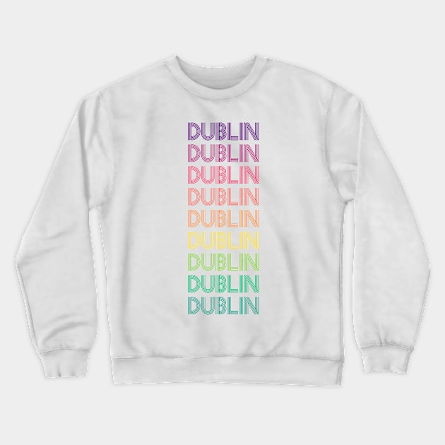 Dublin Crewneck Sweatshirt by RainbowAndJackson